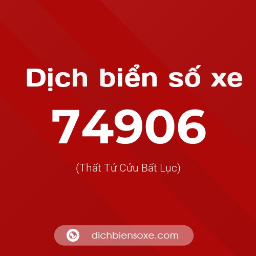 Ý nghĩa biển số xe 74906 là gì?