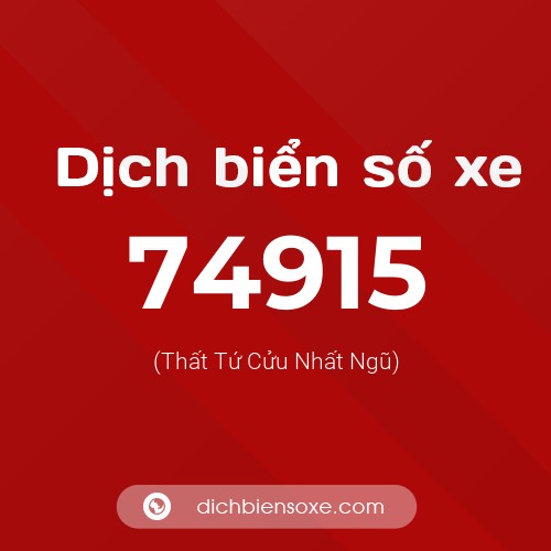 Ý nghĩa biển số xe 74915 là gì?