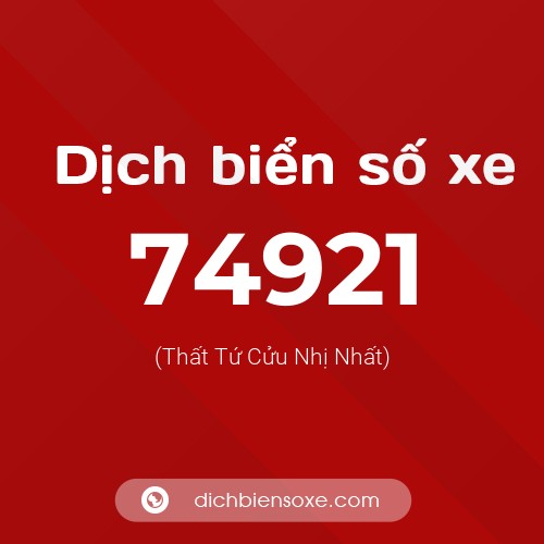 Ý nghĩa biển số xe 74921 là gì?