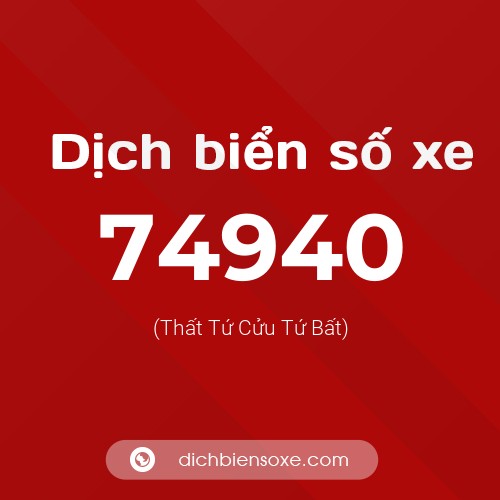 Ý nghĩa biển số xe 74940 là gì?