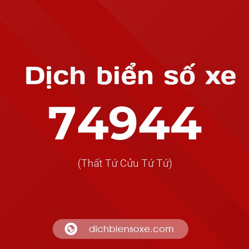 Ý nghĩa biển số xe 74944 là gì?