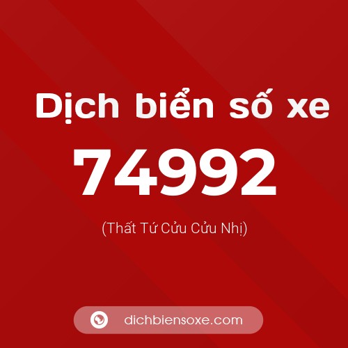 Ý nghĩa biển số xe 74992 là gì?