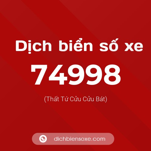 Ý nghĩa biển số xe 74998 là gì?