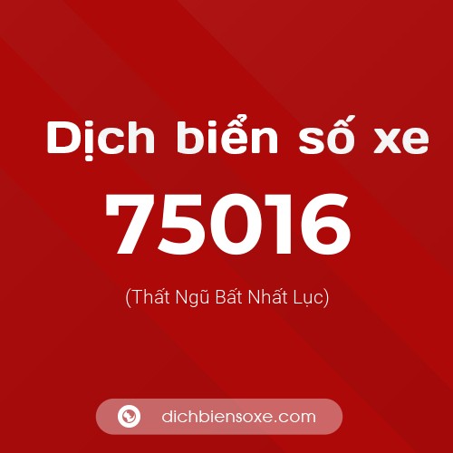Ý nghĩa biển số xe 75016 là gì?