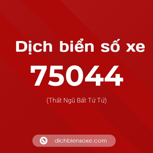 Ý nghĩa biển số xe 75044 là gì?