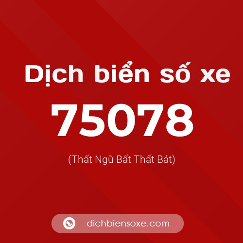Ý nghĩa biển số xe 75078 là gì?
