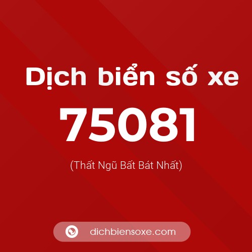 Ý nghĩa biển số xe 75081 là gì?