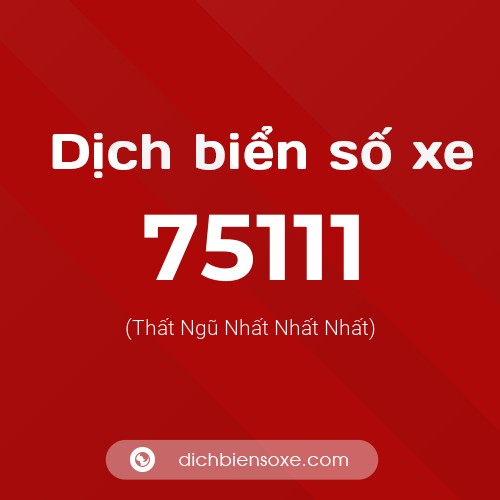 Ý nghĩa biển số xe 75111 là gì?