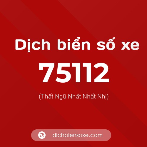 Ý nghĩa biển số xe 75112 là gì?