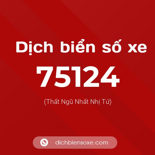 Ý nghĩa biển số xe 75124 là gì?