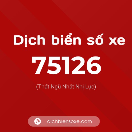Ý nghĩa biển số xe 75126 là gì?