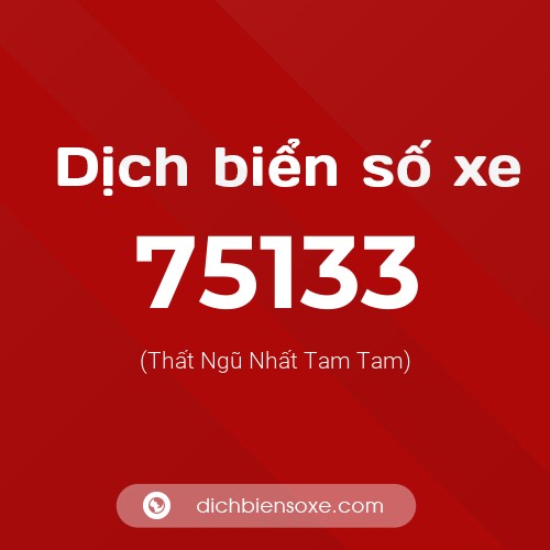 Ý nghĩa biển số xe 75133 là gì?