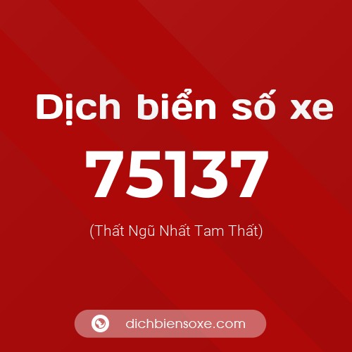 Ý nghĩa biển số xe 75137 là gì?