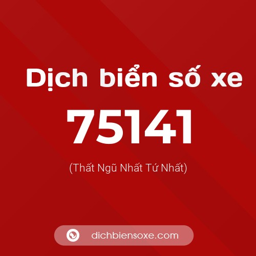 Ý nghĩa biển số xe 75141 là gì?