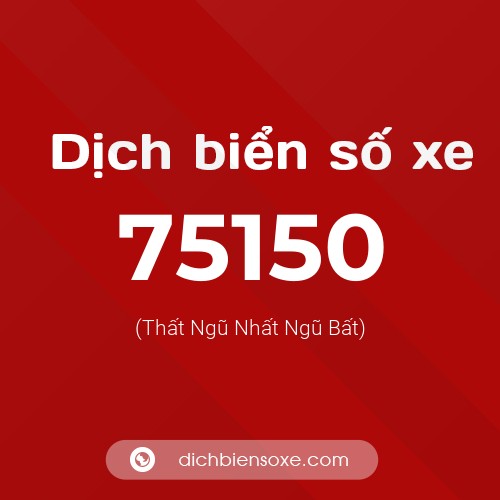 Ý nghĩa biển số xe 75150 là gì?