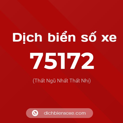 Ý nghĩa biển số xe 75172 là gì?