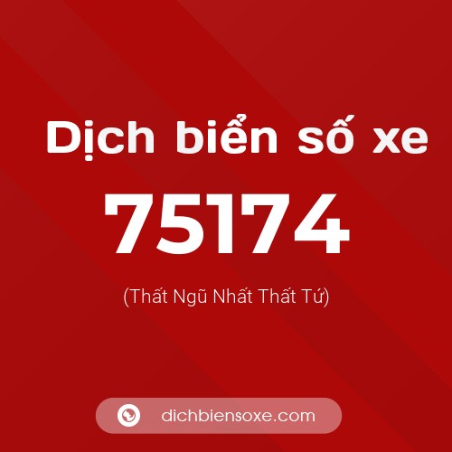 Ý nghĩa biển số xe 75174 là gì?