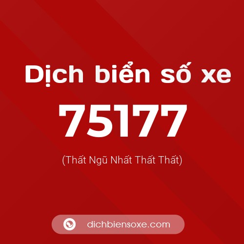 Ý nghĩa biển số xe 75177 là gì?