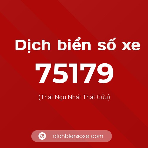 Ý nghĩa biển số xe 75179 là gì?