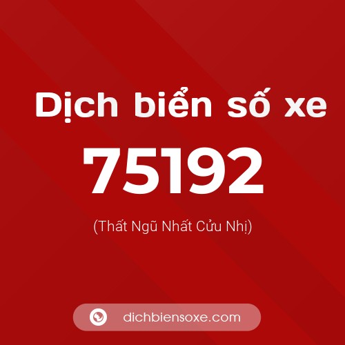 Ý nghĩa biển số xe 75192 là gì?