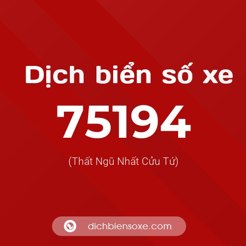 Ý nghĩa biển số xe 75194 là gì?