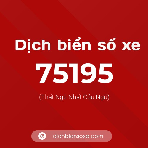 Ý nghĩa biển số xe 75195 là gì?