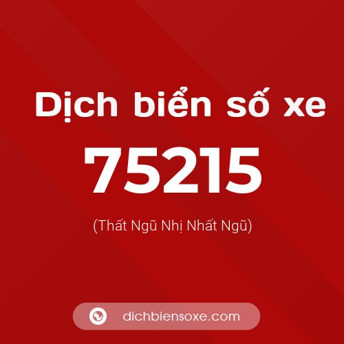 Ý nghĩa biển số xe 75215 là gì?