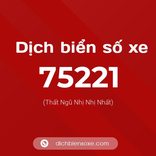 Ý nghĩa biển số xe 75221 là gì?