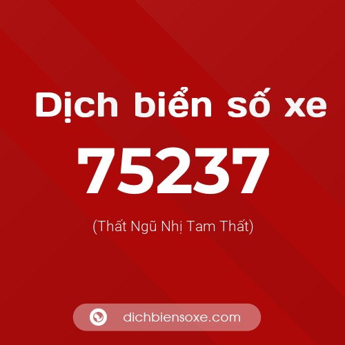 Ý nghĩa biển số xe 75237 là gì?