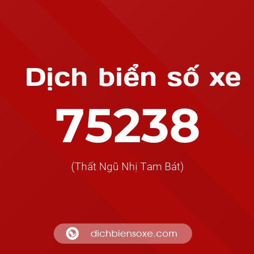 Ý nghĩa biển số xe 75238 là gì?