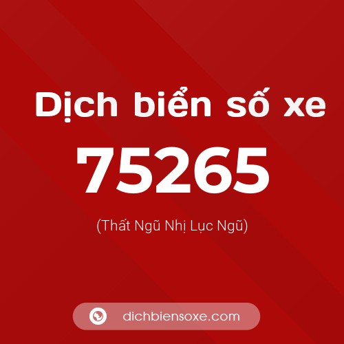 Ý nghĩa biển số xe 75265 là gì?
