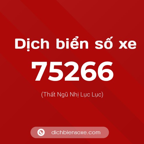 Ý nghĩa biển số xe 75266 là gì?
