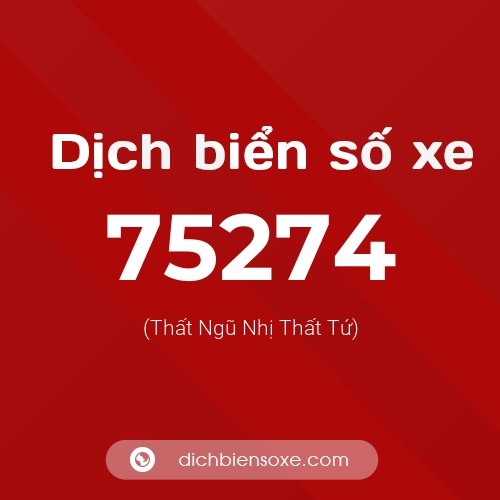 Ý nghĩa biển số xe 75274 là gì?