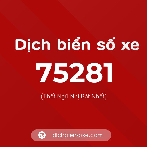 Ý nghĩa biển số xe 75281 là gì?