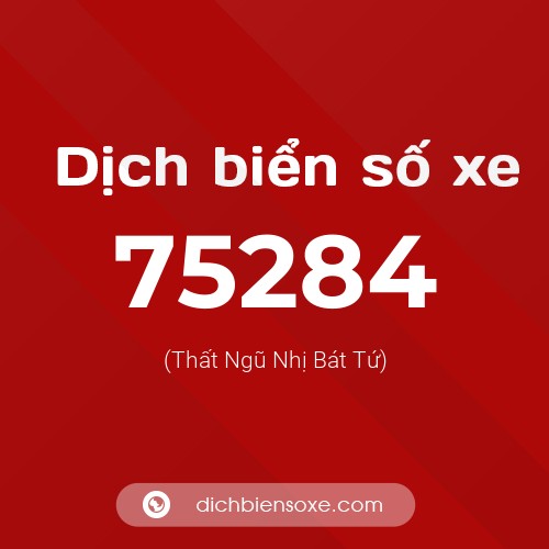 Ý nghĩa biển số xe 75284 là gì?