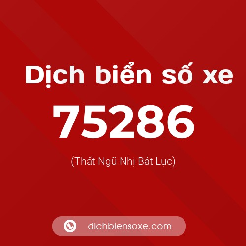 Ý nghĩa biển số xe 75286 là gì?