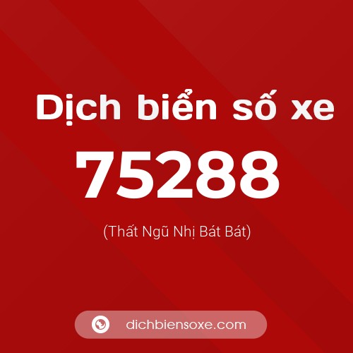Ý nghĩa biển số xe 75288 là gì?