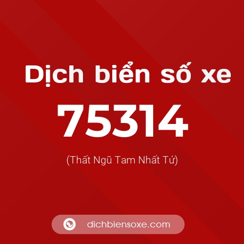 Ý nghĩa biển số xe 75314 là gì?