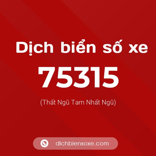 Ý nghĩa biển số xe 75315 là gì?