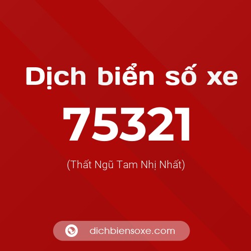 Ý nghĩa biển số xe 75321 là gì?