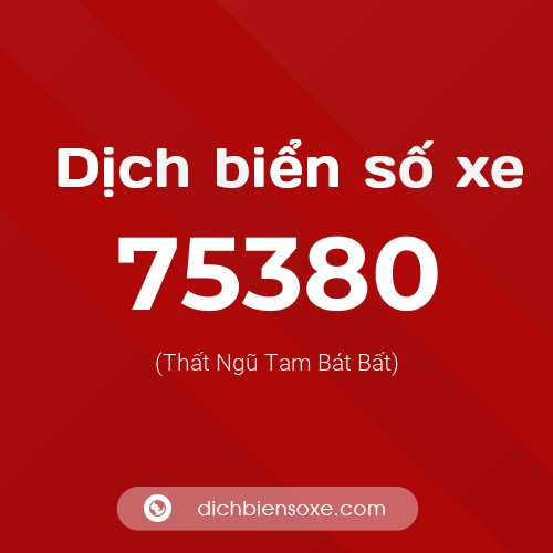 Ý nghĩa biển số xe 75380 là gì?