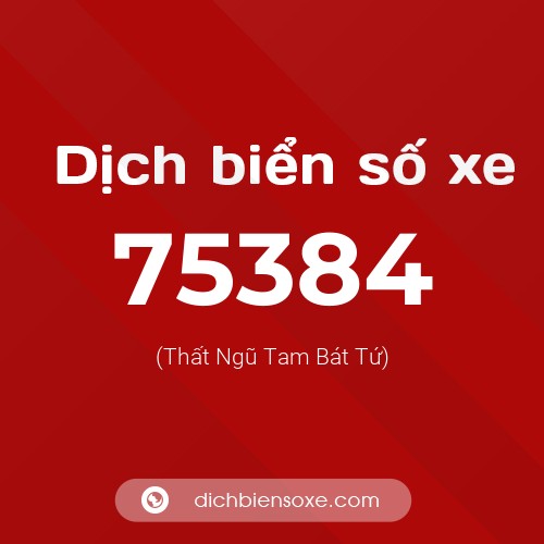 Ý nghĩa biển số xe 75384 là gì?