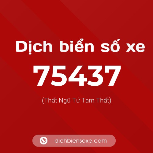 Ý nghĩa biển số xe 75437 là gì?