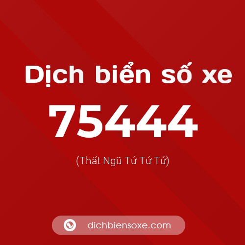 Ý nghĩa biển số xe 75444 là gì?