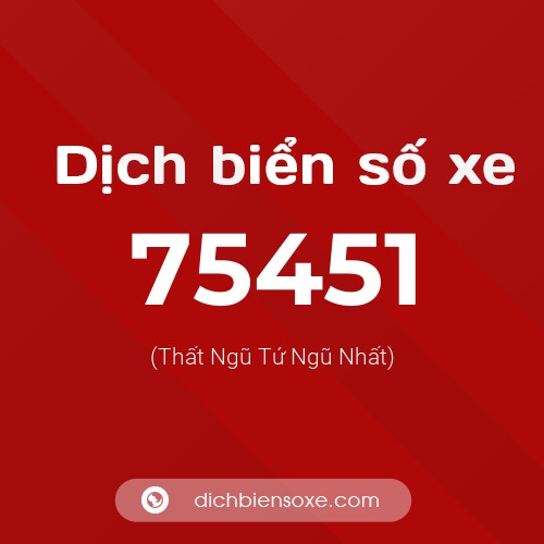 Ý nghĩa biển số xe 75451 là gì?