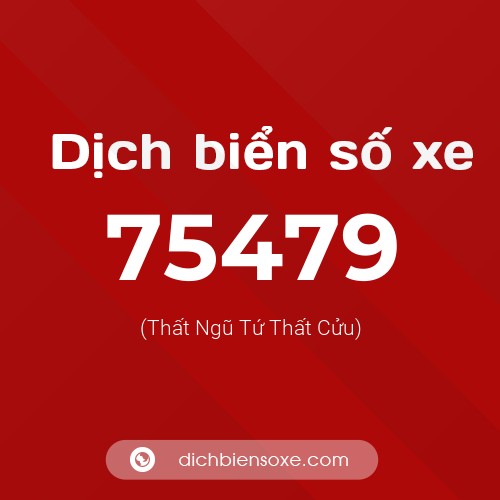 Ý nghĩa biển số xe 75479 là gì?