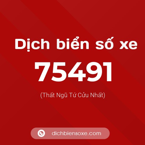 Ý nghĩa biển số xe 75491 là gì?