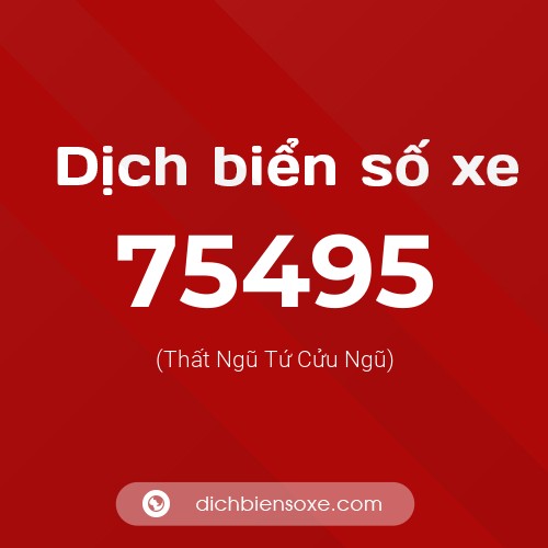 Ý nghĩa biển số xe 75495 là gì?