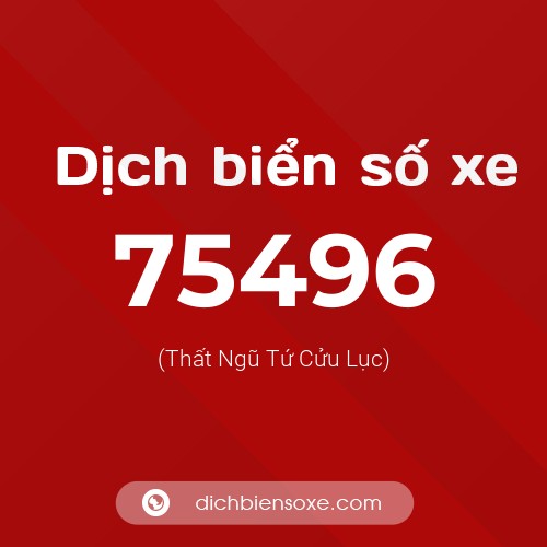 Ý nghĩa biển số xe 75496 là gì?