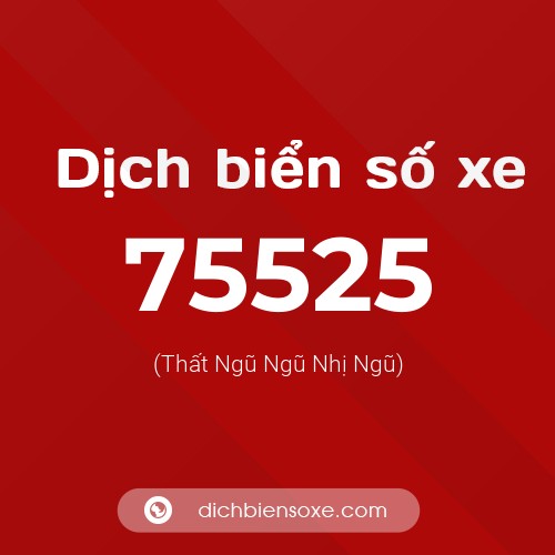 Ý nghĩa biển số xe 75525 là gì?